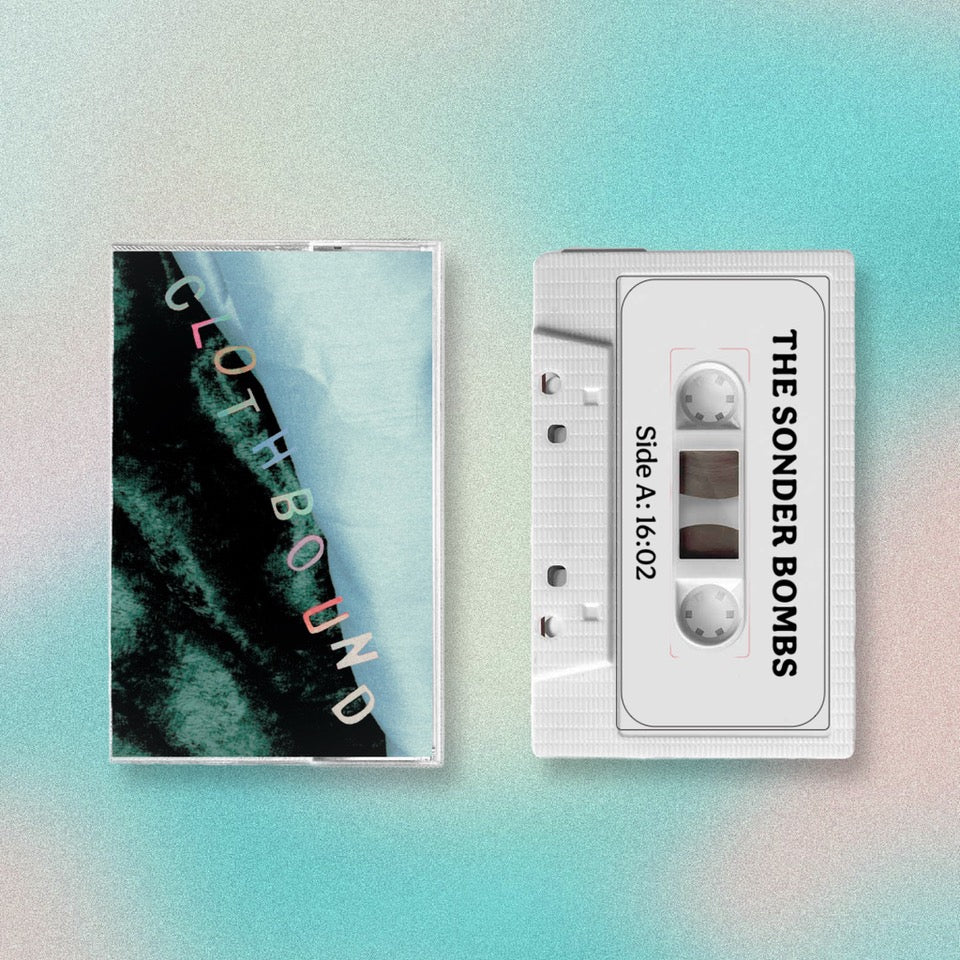 The Sonder Bombs - “Clothbound” Cassette