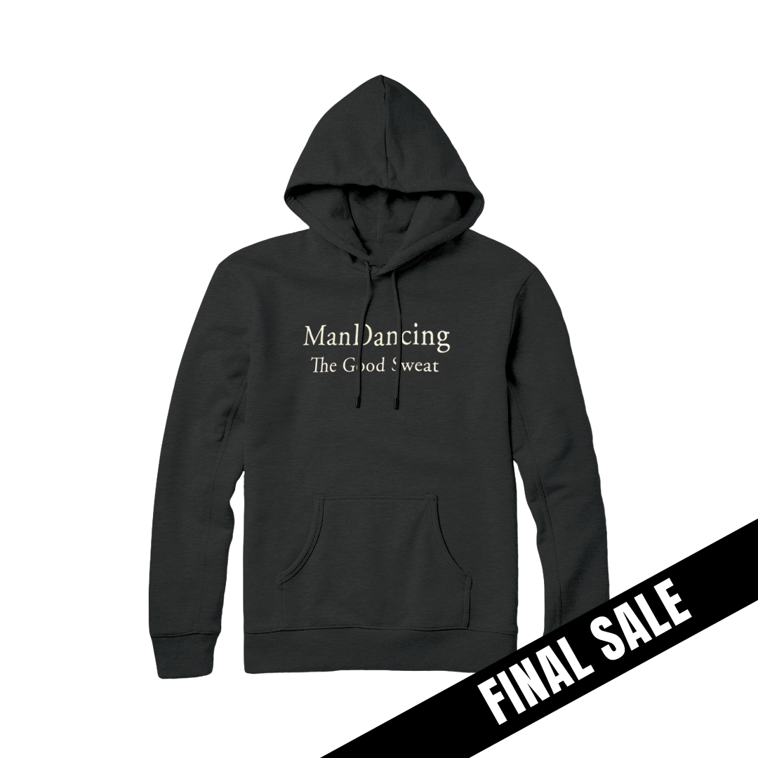 ManDancing - Good Sweat Hoodie