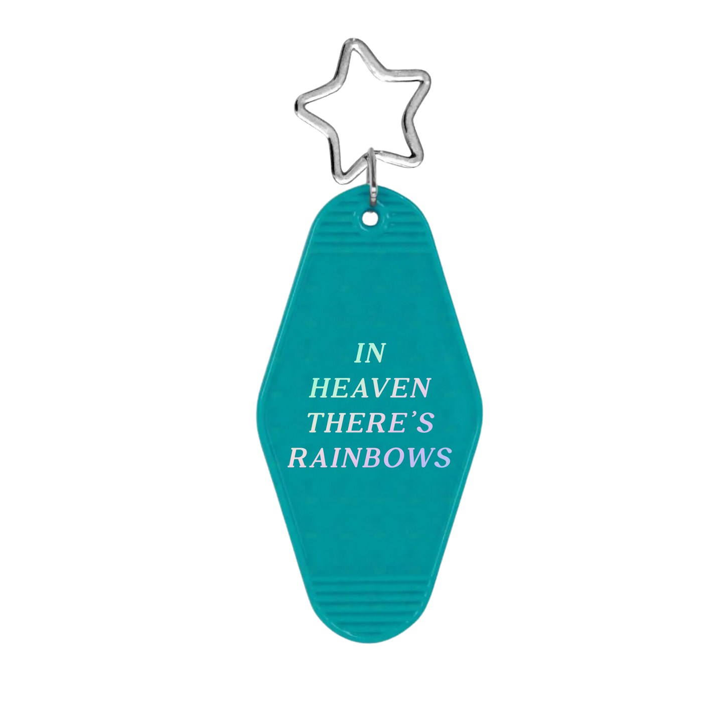 In Heaven There's Rainbows Keychain