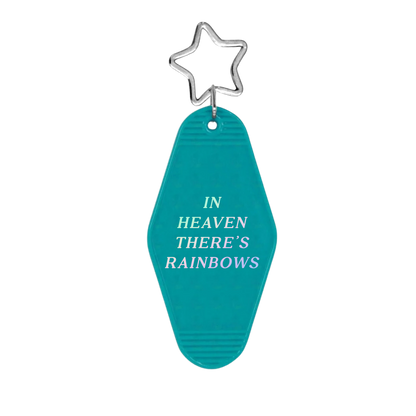 In Heaven There's Rainbows Keychain