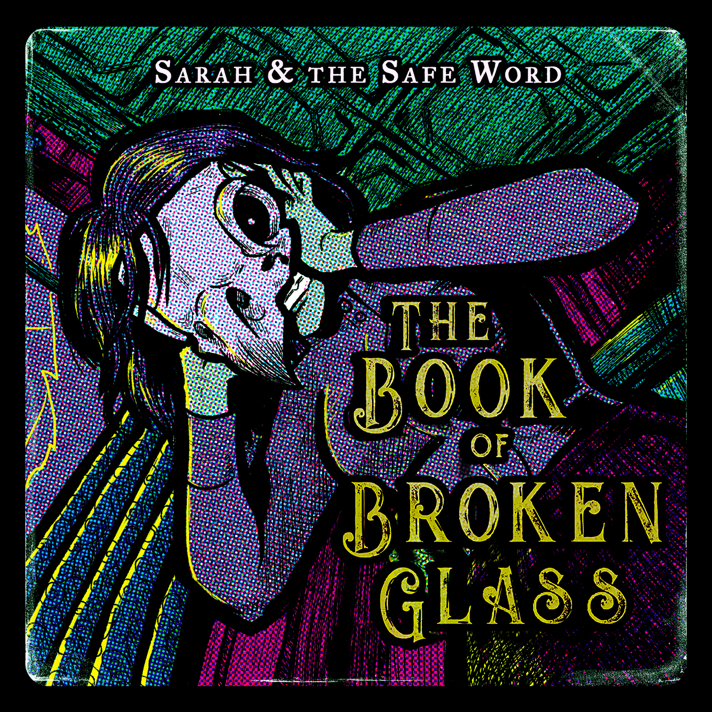 Sarah and the Safe Word - "The Book Of Broken Glass" CD