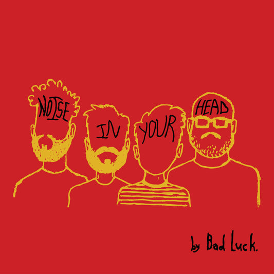 Bad Luck. - Noise In Your Head CD