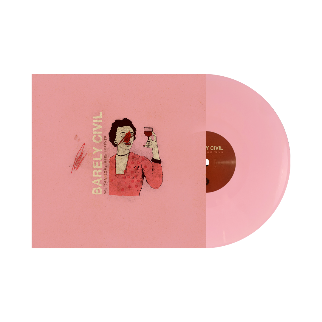 Barely Civil- We Can Live Forever LP